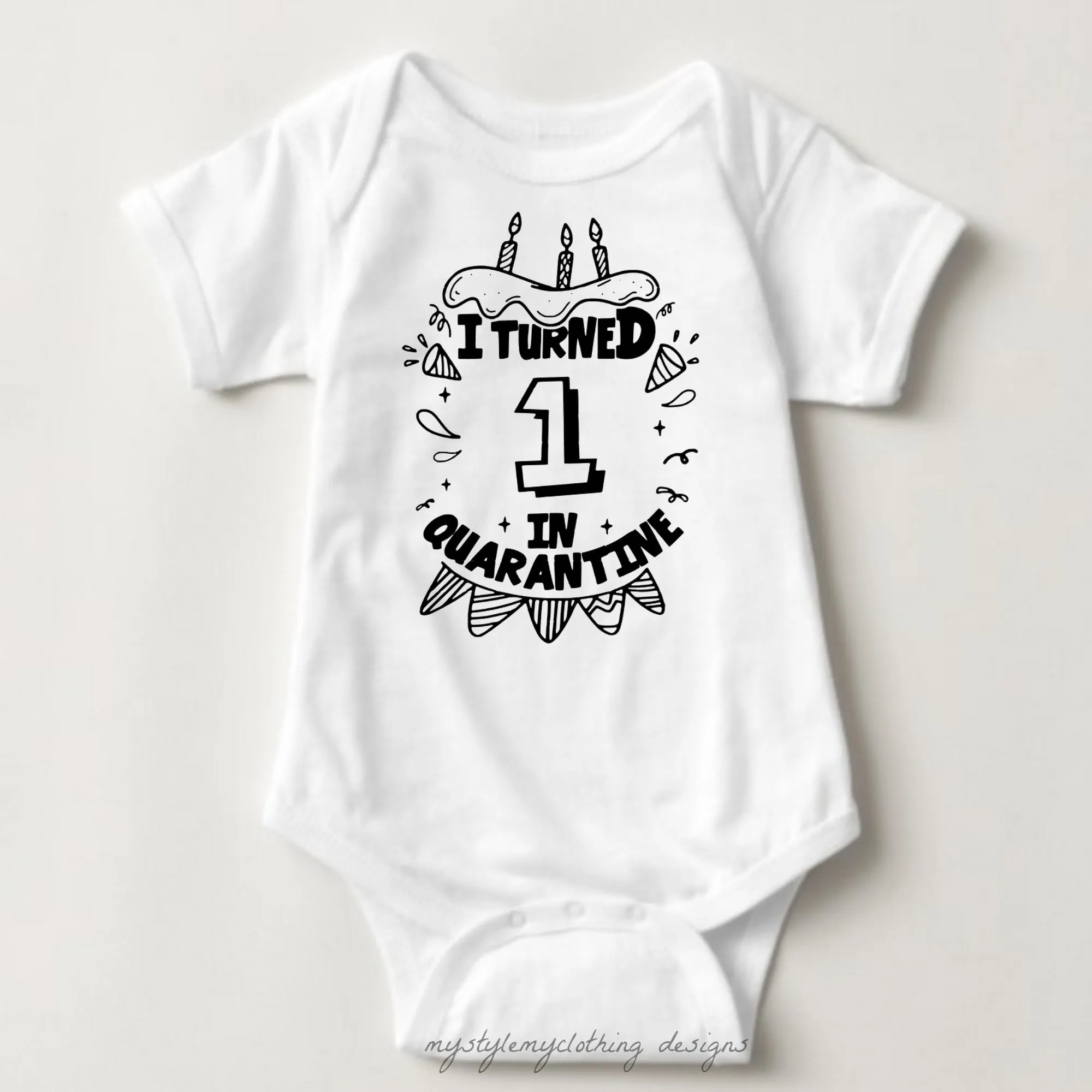 Baby Birthday Onesies  - I Turned One on Quarantine