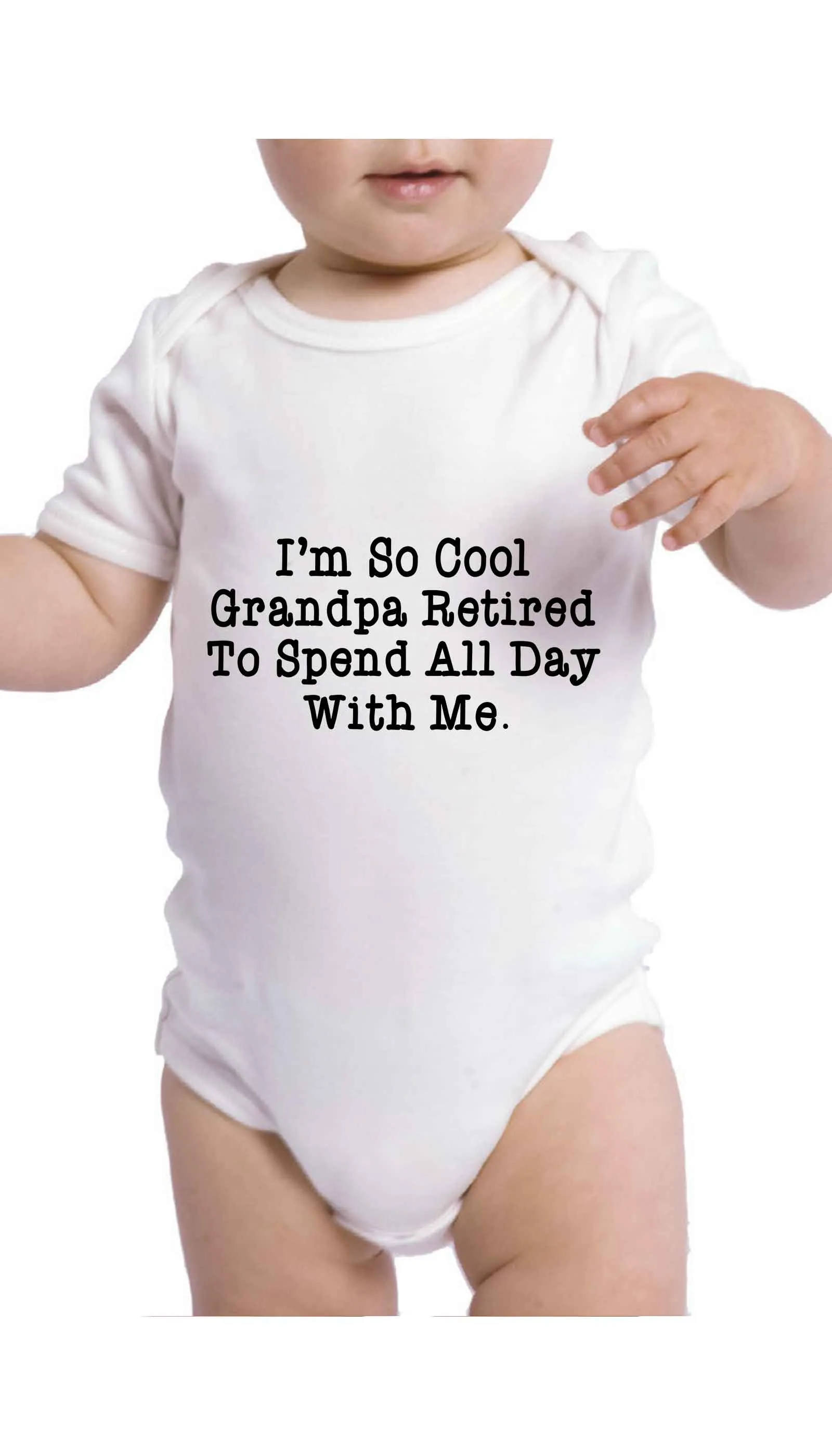 I'm So Cool Grandpa Retired To Spend All Day With Me Funny Infant Onesie