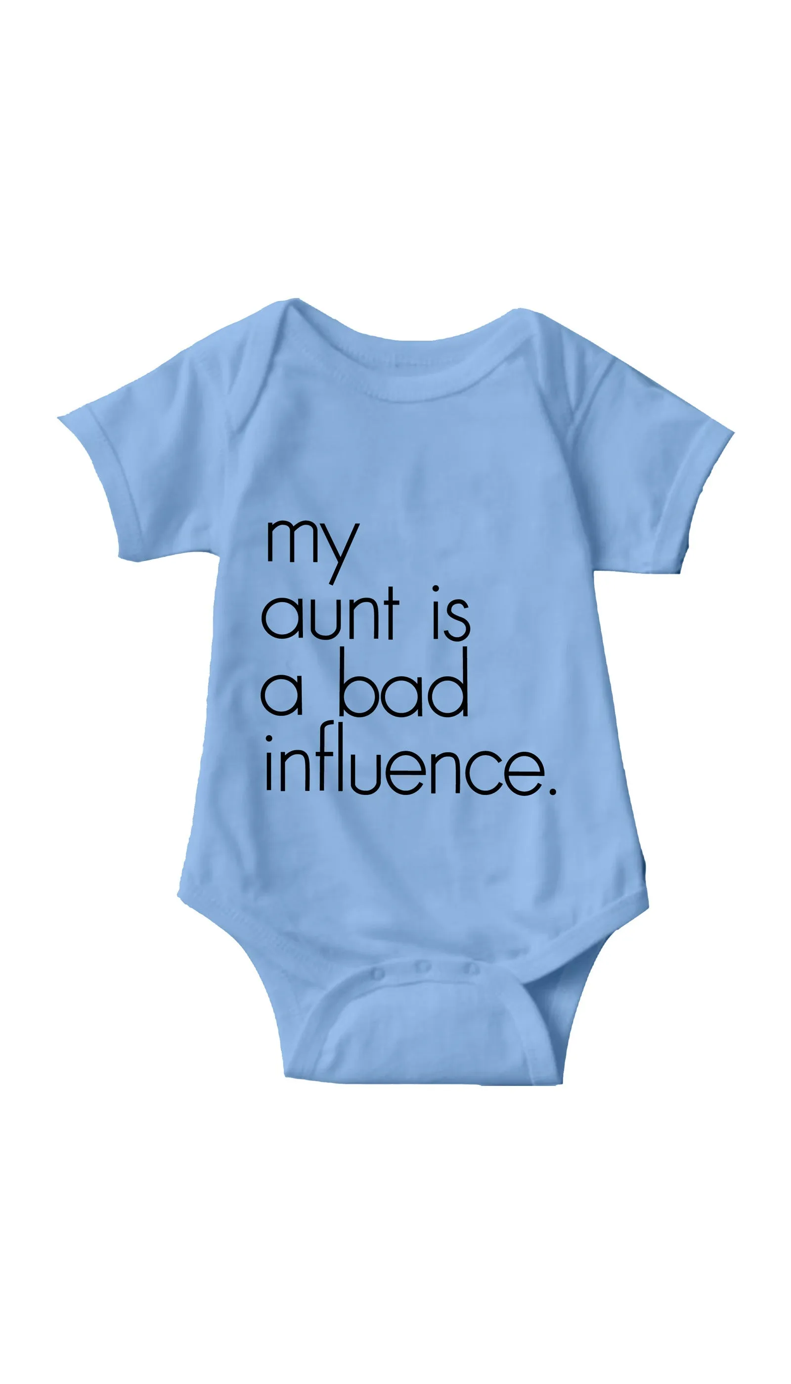 My Aunt Is A Bad Influence Funny Infant Onesie
