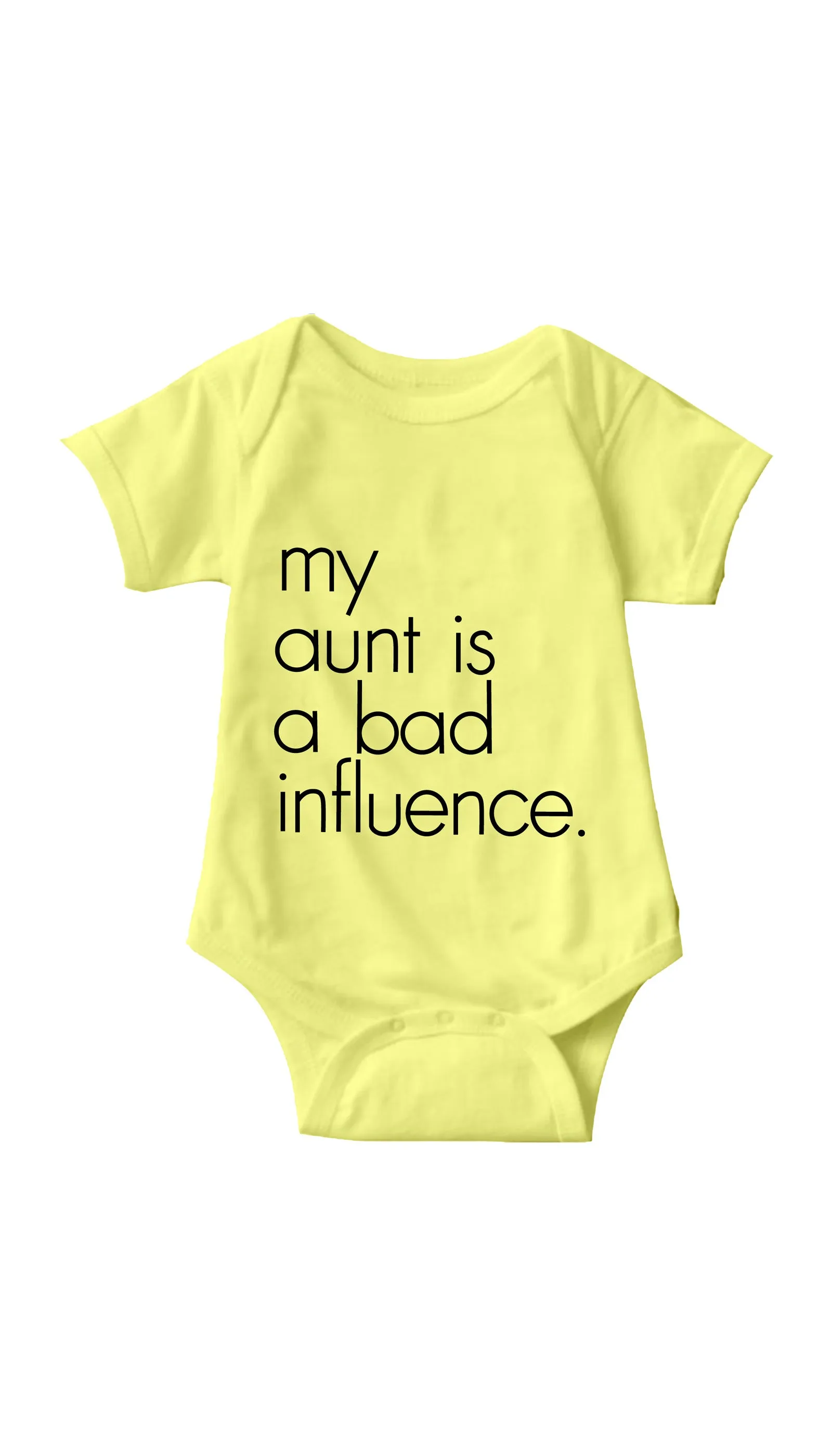My Aunt Is A Bad Influence Funny Infant Onesie